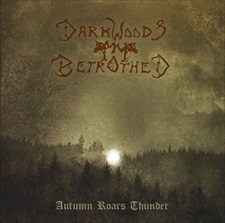 DARKWOODS MY BETROTHED - Autumn Roars Thunder