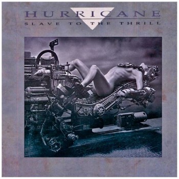 HURRICANE - Slave To The Thrill