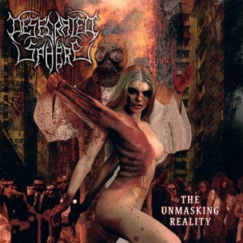 DESECRATED SPHERE - The Unmasking Reality