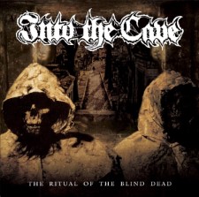 INTO THE CAVE - The Ritual Of The Blind Dead