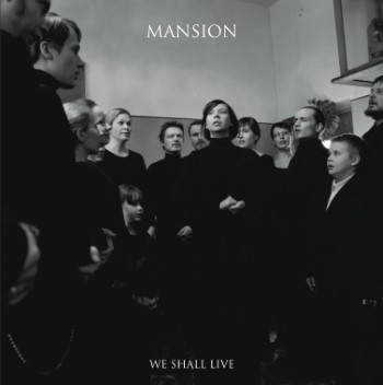 MANSION - We Shall Live