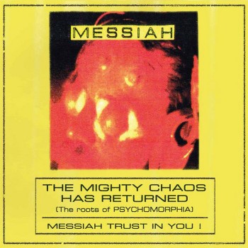 MESSIAH - The Mighty Chaos Has Returned (The Roots Of Psychomorphia)
