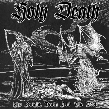 HOLY DEATH - The Knight, Death And The Devil