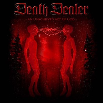 DEATH DEALER - An Unachieved Act Of God