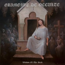 GRIMOIRE DE OCCULTE - Wisdom Of The Dead