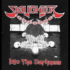 SLAUGHTER - Into The Darkness