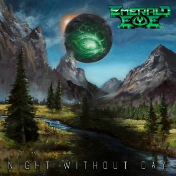 EMERALD EYE - Night Without Day