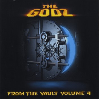 THE GODZ - From The Vault Volume 4