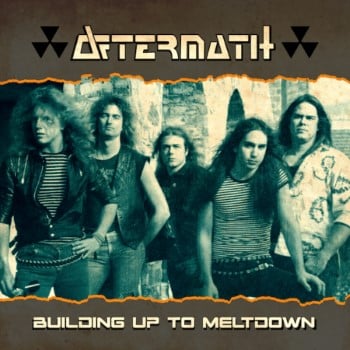 AFTERMATH - Building Up To Meltdown