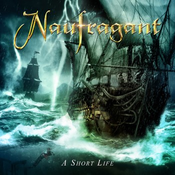 NAUFRAGANT - A Short Life