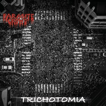 PARASITE CROWD - Trichotomia