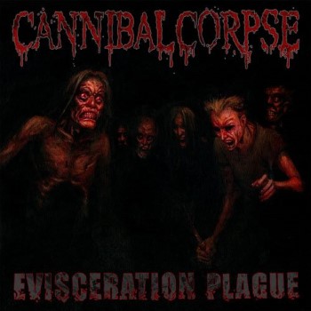CANNIBAL CORPSE - Evisceration Plague (Icarus Music)