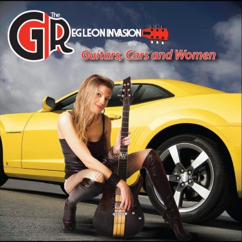 GREG LEON INVASION - Guitars, Cars, & Women