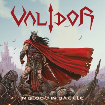 VALIDOR - In Battle In Blood