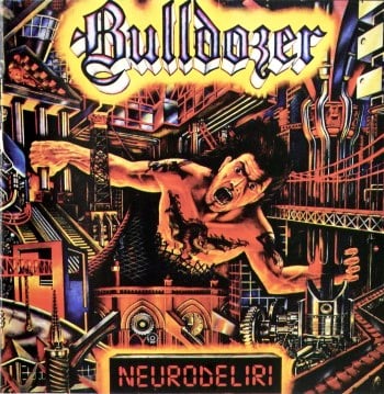 BULLDOZER - Neurodeliri