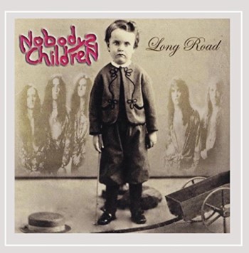 NOBODYS CHILDREN - Long Road