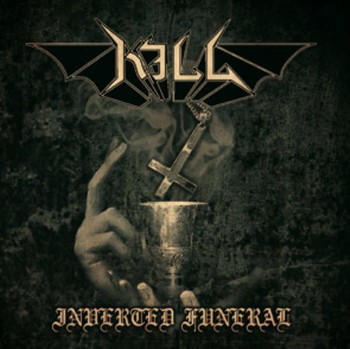 KILL - Inverted Funeral