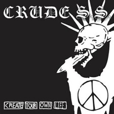 CRUDE S.S. - Create Your Own Life...