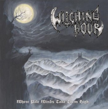 WITCHING HOUR - Where Pale Winds Take Them High