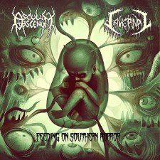 CAVERNAL / OSCULUM OBSCENUM - Feeding On The Southern Horror CAVERNAL / OSCULUM OBSCENUM - Feeding On The Southern Horror