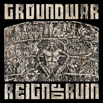 GROUNDWAR - Reign Of Ruin