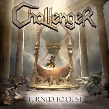 CHALLENGER - Turned To Dust