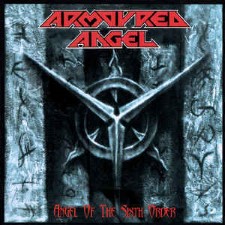ARMOURED ANGEL - Angel Of The Sixth Order ARMOURED ANGEL - Angel Of The Sixth Order