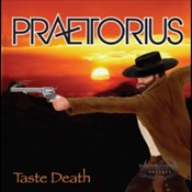 PRAETORIUS - Taste Death