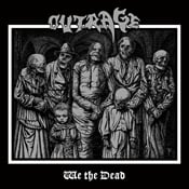 OUTRAGE - We The Dead
