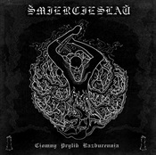 SMIERCIESLAU - Dark Tide Of Destruction / Calling Darkness
