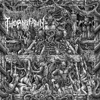 THORNSPAWN - Coronation Of The Supreme Beast