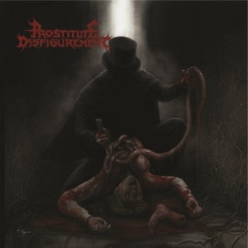 PROSTITUTE DISFIGUREMENT - Prostitute Disfigurement