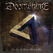 DOOMSHINE - The End Is Worth Waiting For
