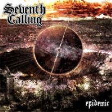 SEVENTH CALLING - Epidemic