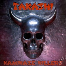 TAKASHI - Kamikaze Killers