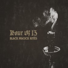 HOUR OF 13 - Black Magic Rites
