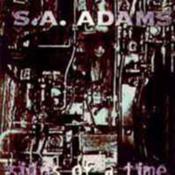 S.A. ADAMS - Signs Of A Time