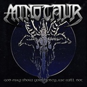 MINOTAUR - God May Show You Mercy...We Will Not
