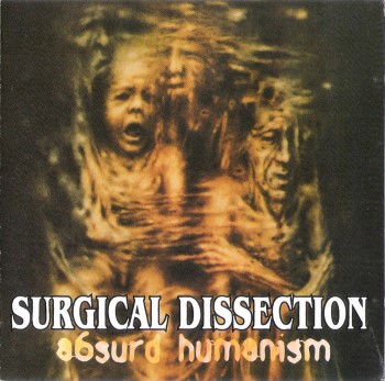 SURGICAL DISSECTION - Absurd Humanism