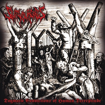 SLIT YOUR GODS - Dogmatic Convictions Of Human Decrepitude