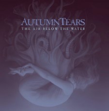 AUTUMN TEARS - The Air Below The Water