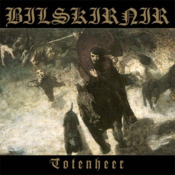 BILSKIRNIR - Totenheer / Dem Feind Entgegen