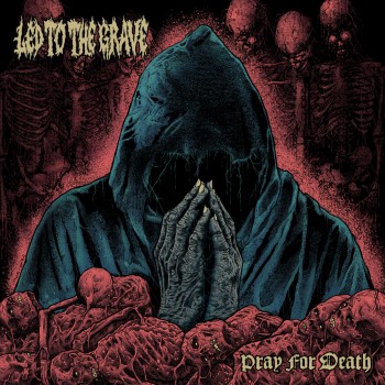 LED TO THE GRAVE - Pray For Death