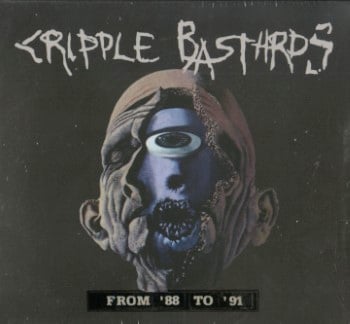 CRIPPLE BASTARDS - From '88 To '91