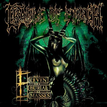 CRADLE OF FILTH - Eleven Burial Masses