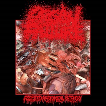 ORGAN FAILURE - Assisted Anatomical Butchery