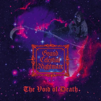 GRAND CELESTIAL NIGHTMARE - The Void Of Death