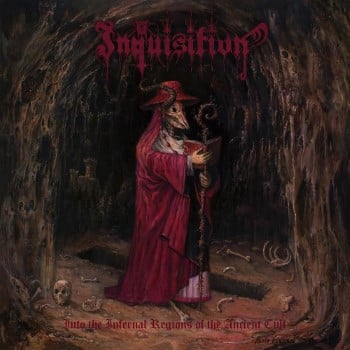 INQUISITION - Into The Infernal Regions Of The Ancient Cult