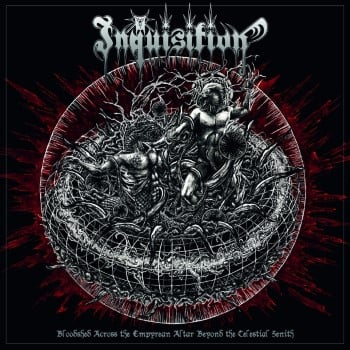 INQUISITION - Bloodshed Across The Empyrean Altar Beyond The Celestial Zenith