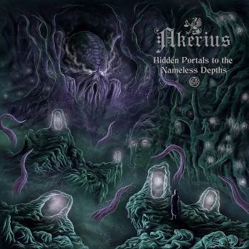 AKERIUS - Hidden Portals To The Nameless Depths